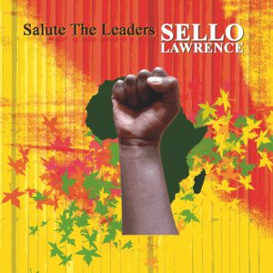 Sello Lawrence - Salute The Leaders